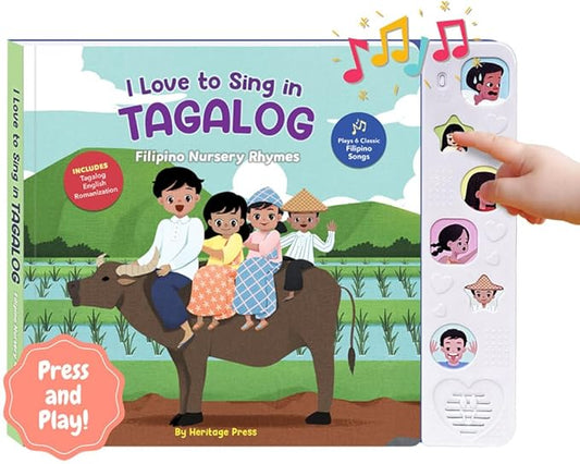 I Love to Sing in Tagalog: Nursery Rhymes, Press and Play Interactive Song Book, Tagalog for Toddlers, Tagalog Baby, Books for Children, Tagalog Kid Books