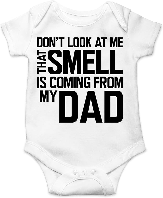 CBTwear Don’t Look at Me That Smell Is Coming From Dad - Baby Clothes - Funny Newborn Bodysuit Outfits for Boys and Girls