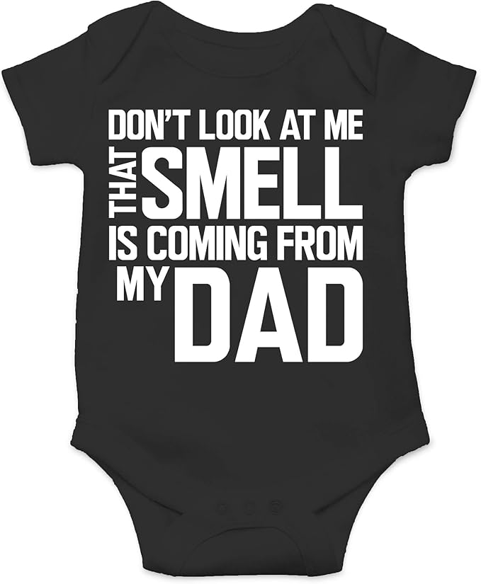 CBTwear Don’t Look at Me That Smell Is Coming From Dad - Baby Clothes - Funny Newborn Bodysuit Outfits for Boys and Girls