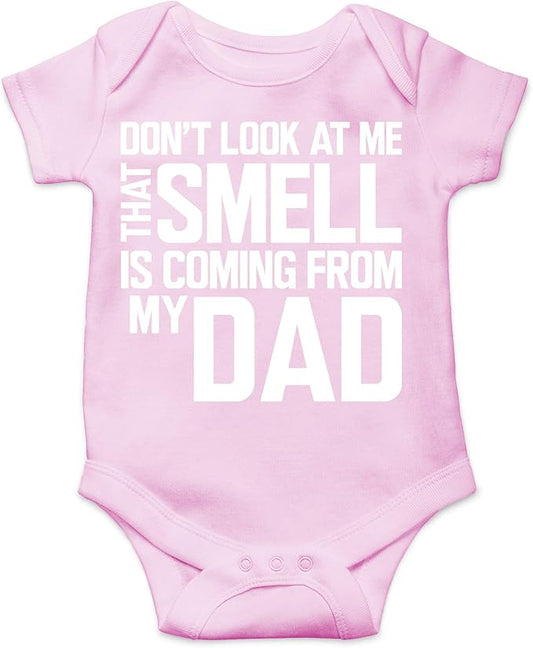 CBTwear Don’t Look at Me That Smell Is Coming From Dad - Baby Clothes - Funny Newborn Bodysuit Outfits for Boys and Girls