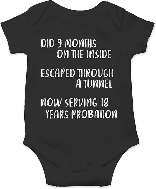 CBTwear Did 9 Month, Escaped Through a Tunnel, Serving 18 Years Baby Bodysuit Unisex Comfy Humor