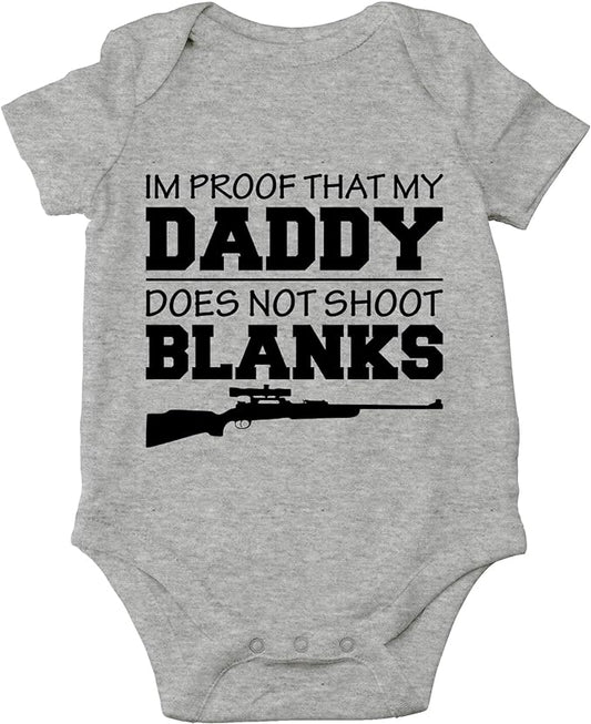CBTwear I'm Proof That My Daddy Does Not Shot Blanks Baby Bodysuit Boy Girl Adorable Romper Clothing