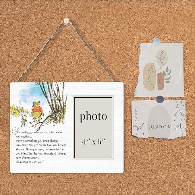 Pooh Bear Quote Picture Frame, Classic Pooh Bear Nursery Gifts, Inspirational Gifts for Her Him Friends, I'll Always Be With You Photo Frame for 4 x 6 Inch Photo