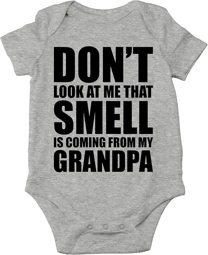 CBTwear Don't Look At Me, That Smell Is Coming From My Grandpa Baby Bodysuit - Newborn Unisex Clothes