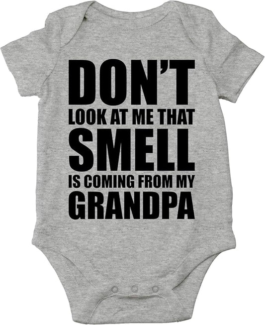 CBTwear Don't Look At Me, That Smell Is Coming From My Grandpa Baby Bodysuit - Newborn Unisex Clothes