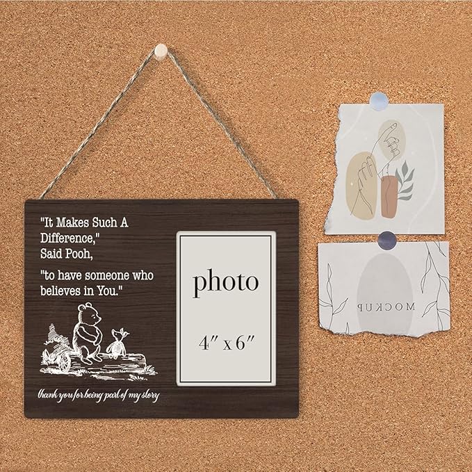 Pooh Bear Quote Teacher Picture Frame, Teacher Appreciation Gifts, Thank You Gifts for Teachers, To Have Someone Who Believes in You Photo Frame for 4 x 6 Inch Photo