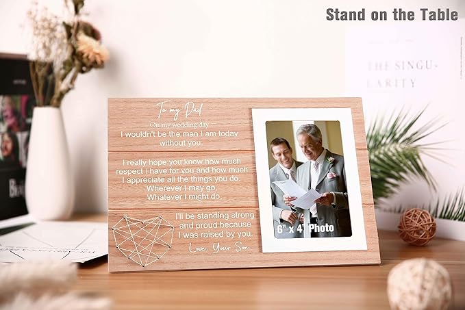 Father of the Groom Present from Groom-Wedding Gifts for Dad from Son-Bridal Shower Gifts for Father of the Bridegroom-I Wouldn't Be the Man I Am Today-Photo Frame Present -Picture Frame for Dad