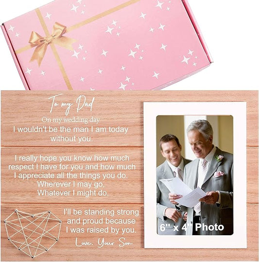 Father of the Groom Present from Groom-Wedding Gifts for Dad from Son-Bridal Shower Gifts for Father of the Bridegroom-I Wouldn't Be the Man I Am Today-Photo Frame Present -Picture Frame for Dad