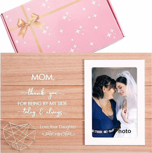 Gift for Mother of the Bride-to My Mom on My Wedding Day-Thank You Picture Frame Gift -Wedding Gifts for Mother-Bridal Shower Present- Mom,Thank You for Being by My Side Today and Always